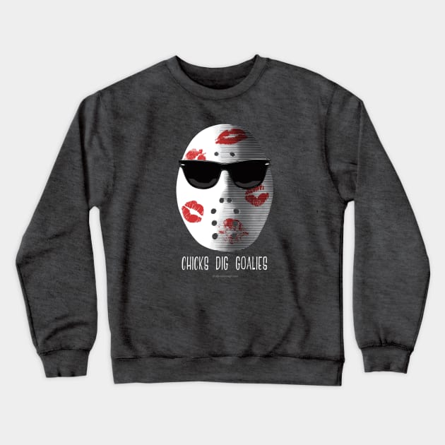 Chicks Dig Hockey Goalies Crewneck Sweatshirt by eBrushDesign